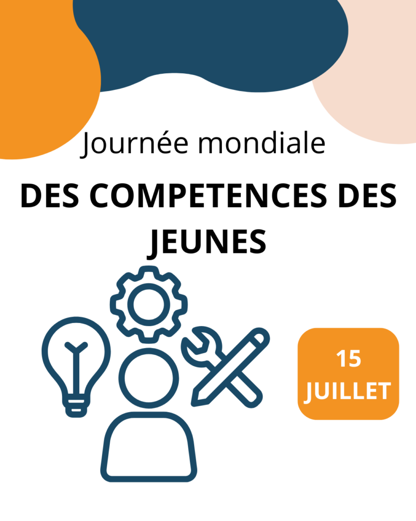 🌍 15 juillet – Journée mondiale des compétences des jeunes